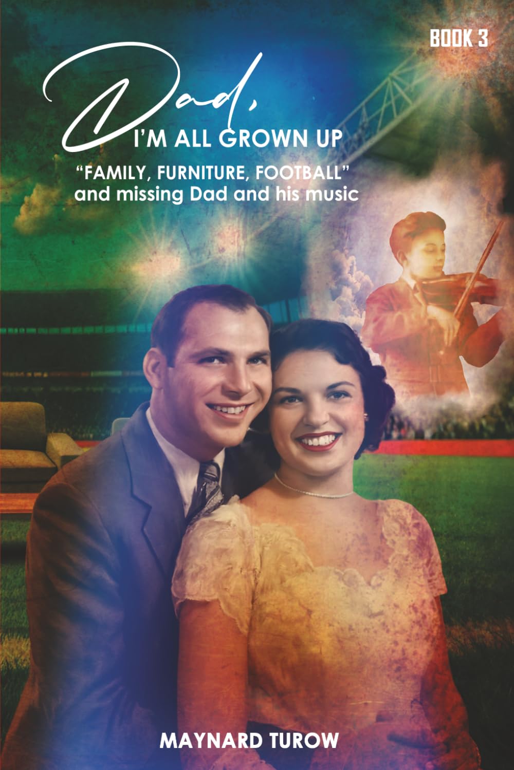 ler totalmente DAD, I'M ALL GROWN UP: Family, Furniture, Football And Missing Dad and his Music