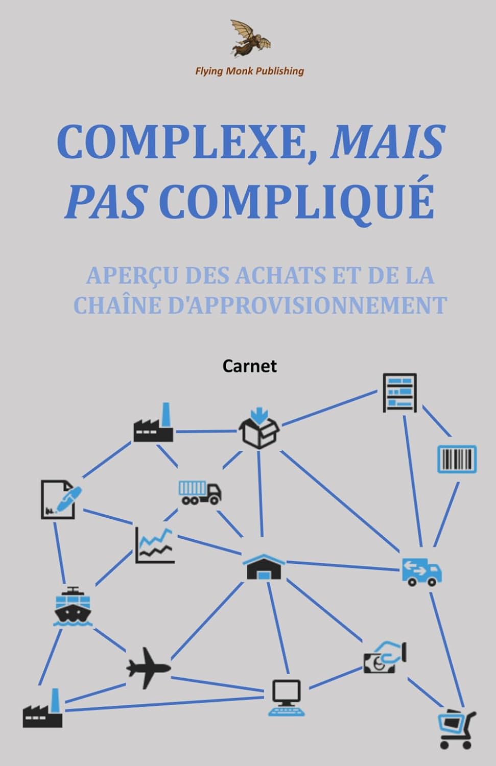 capítulo por capítulo baixar Complexe, Mais Pas Compliqué: Aperçu des achats et de la chaîne d'approvisionnement: Carnet (French Edition)
