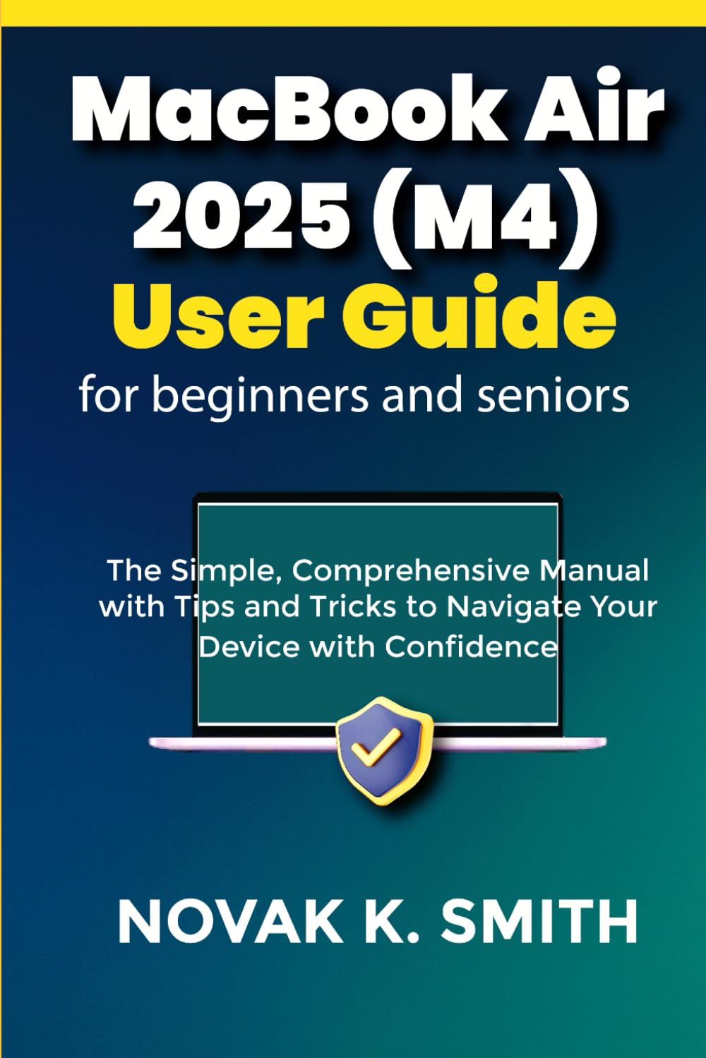 ler totalmente MacBook Air 2025 (M4) User Guide for beginners and seniors: The Simple, Comprehensive Manual with Tips and Tricks to Navigate Your Device with... Series ( A FRIENDLY USER GUIDE COLLECTION ))