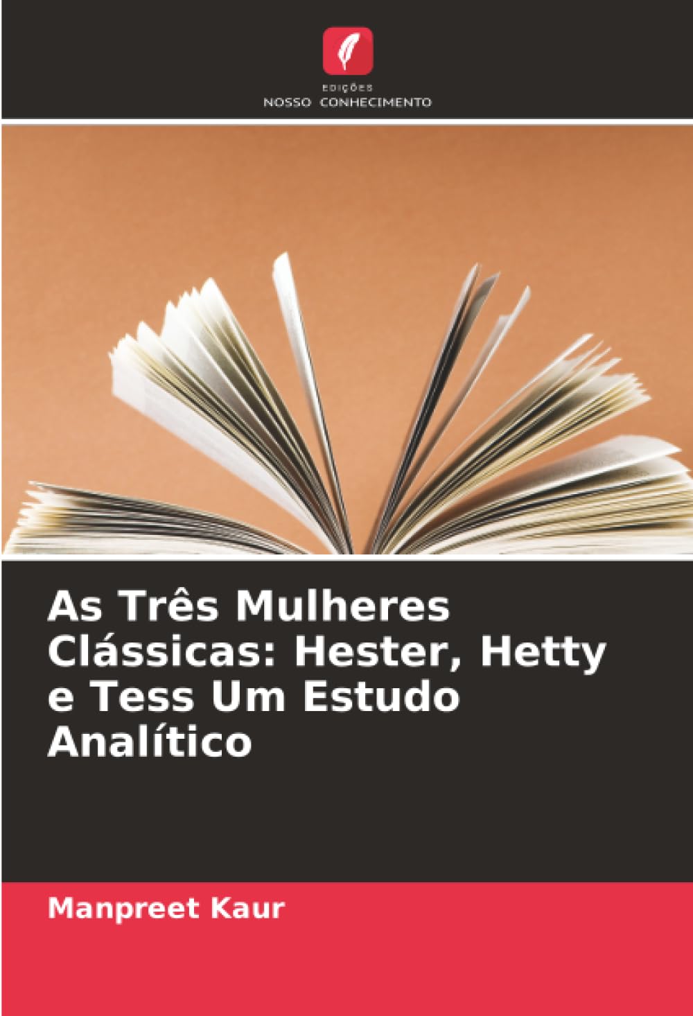 As Três Mulheres Clássicas: Hester, Hetty e Tess Um Estudo Analítico baixar o livro de graça