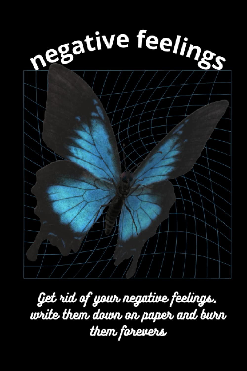 ler totalmente Negative feelings: Write your negative feelings on paper and burn them forever, free from negativity to live your life coool.
