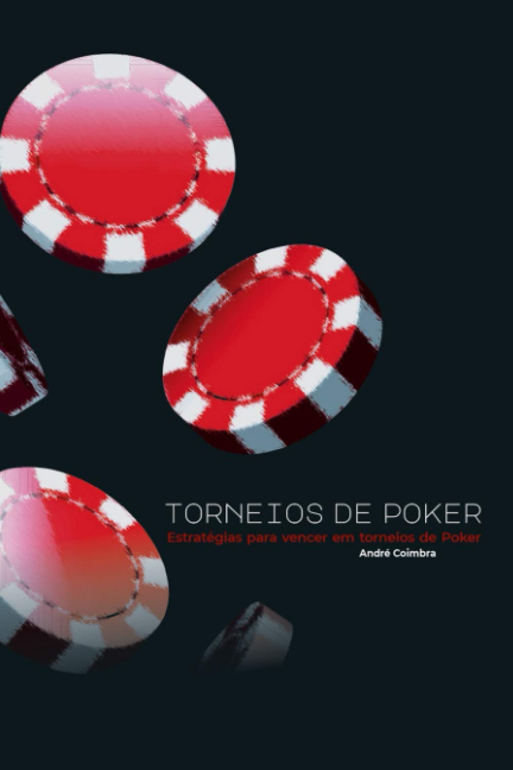 ler totalmente Torneios de Poker (1ª Edição a Cores): Estratégias para vencer em torneios de poker (Portuguese Edition)