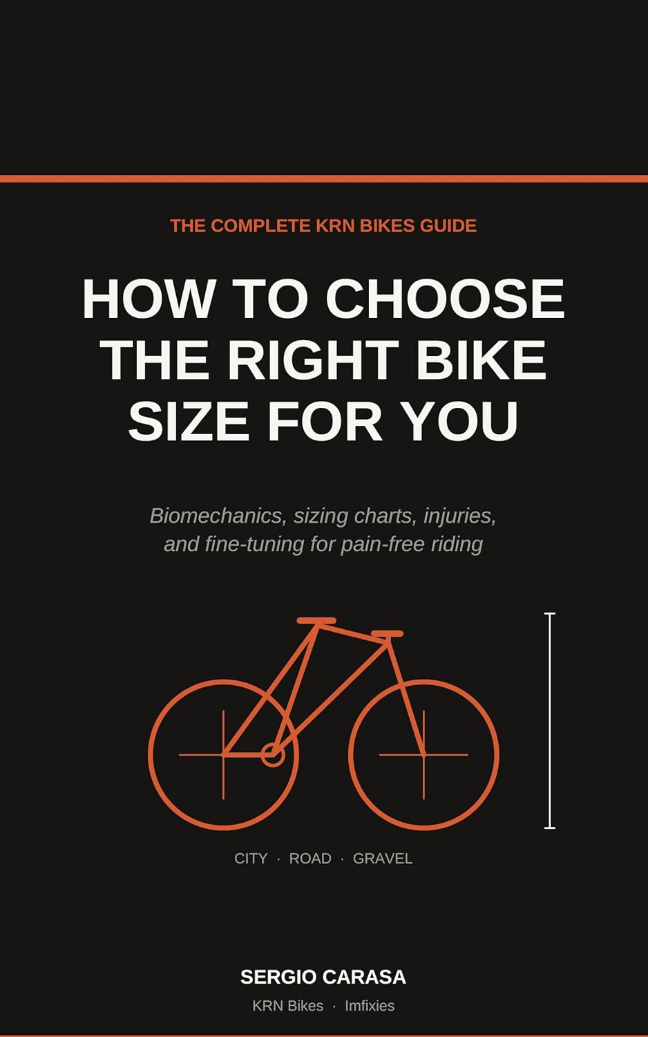 How to Choose the Right Bike Size for You: Biomechanics, sizing charts, injuries, and fine-tuning for pain-free riding (Spanish Edition) baixar livro de graça