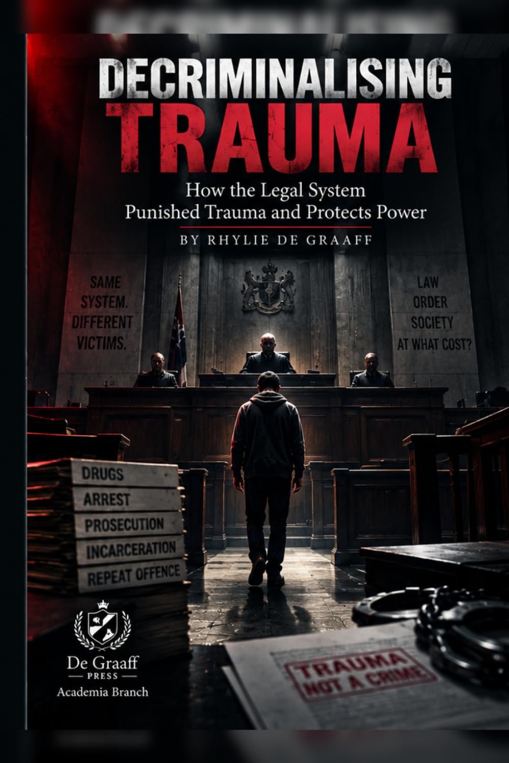 Decriminalising Trauma: How the Legal System Punishes Addiction and Protects Power baixar livro de graça