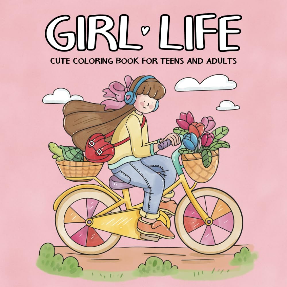 Girl Life Cute Coloring Book for Teens and Adults baixar livro de graça