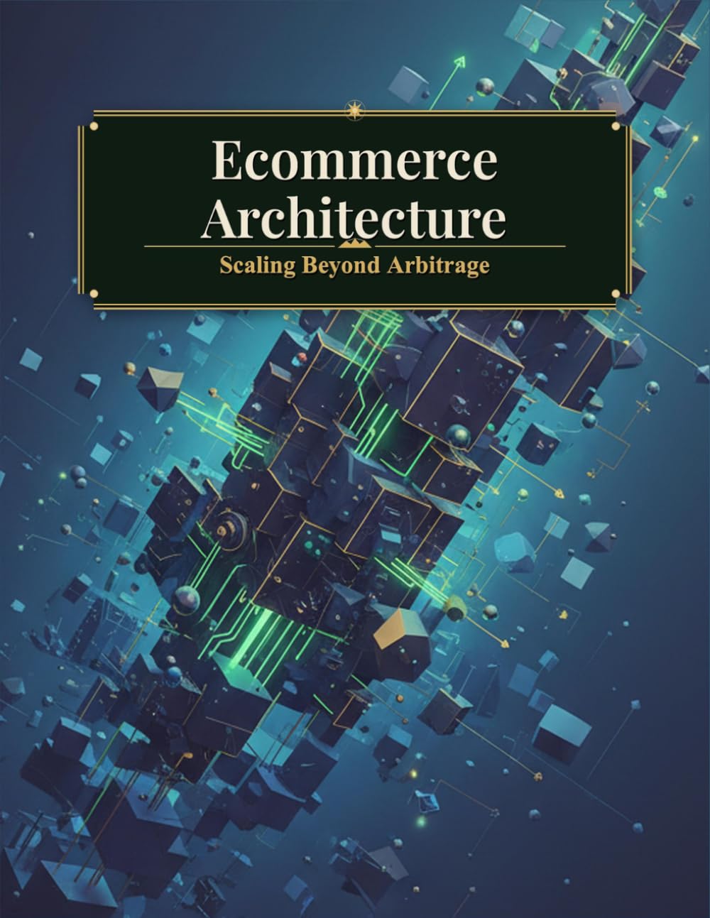 ler totalmente Ecommerce Architecture: Scaling Beyond Arbitrage