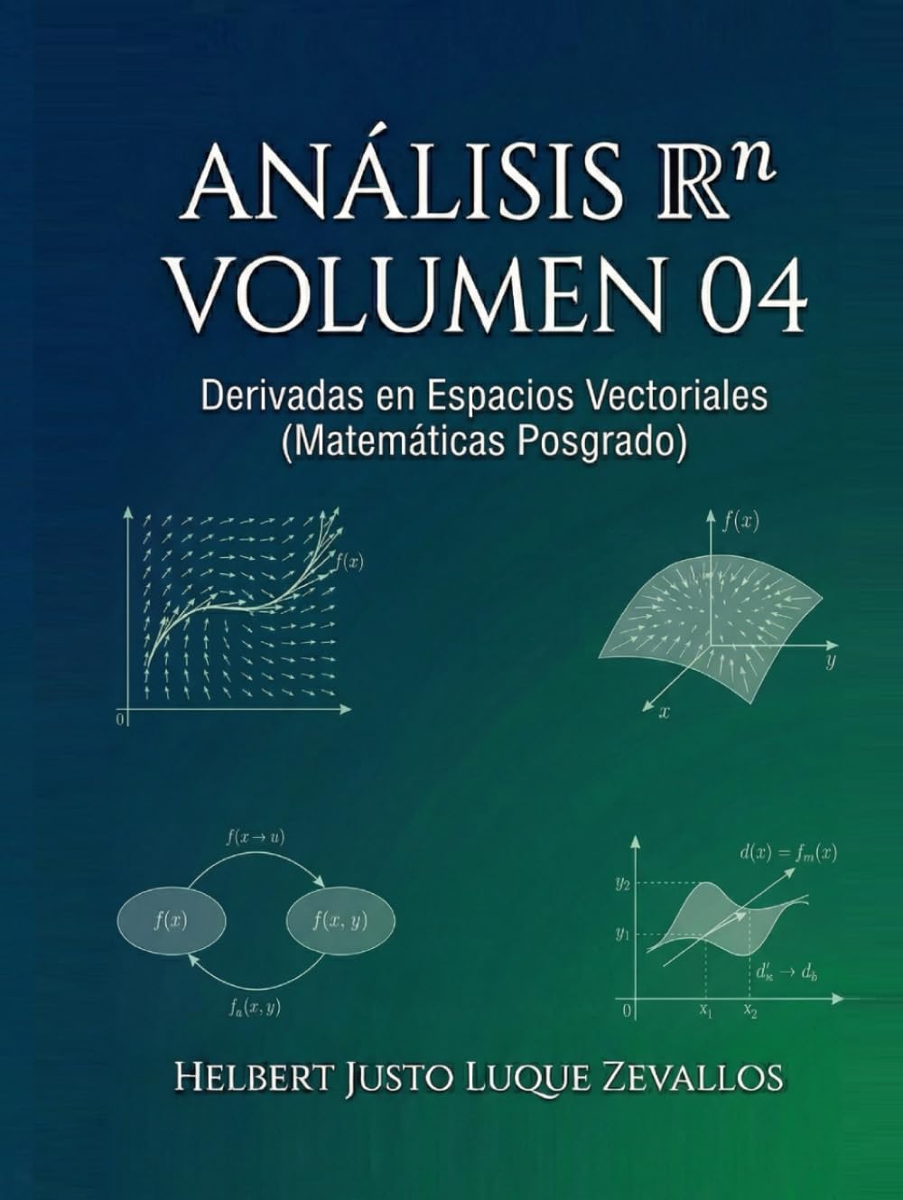 capítulo por capítulo baixar Análisis en ℝⁿ Volumen 04: Derivadas en Espacios Vectoriales (Matemáticas Posgrado) (Spanish Edition)