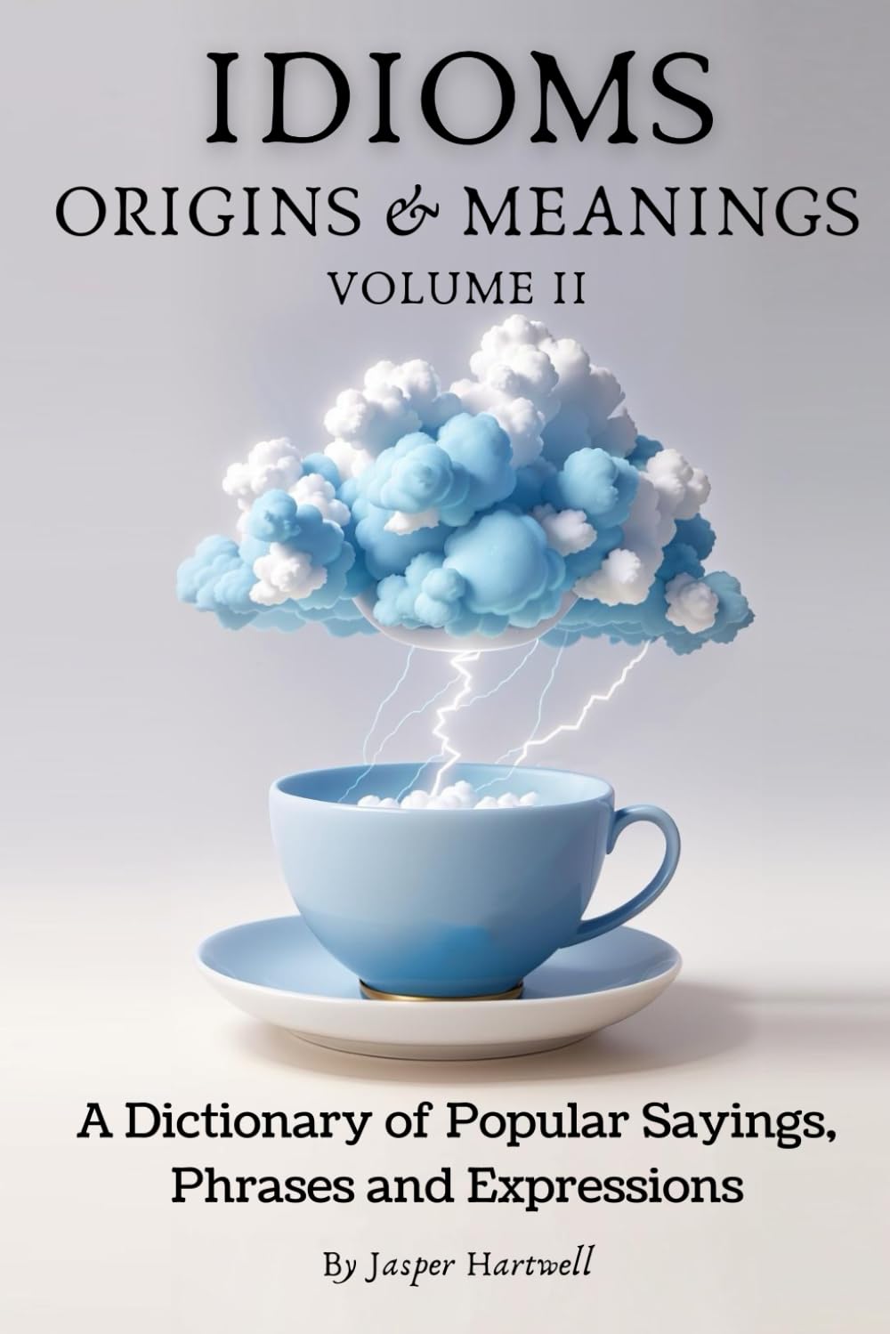 IDIOMS Origins & Meanings: Volume II: A Dictionary of Popular Sayings, Phrases & Expressions: Etymology of the Study and History behind 'Why Do We Say That': 2 baixar o livro de graça