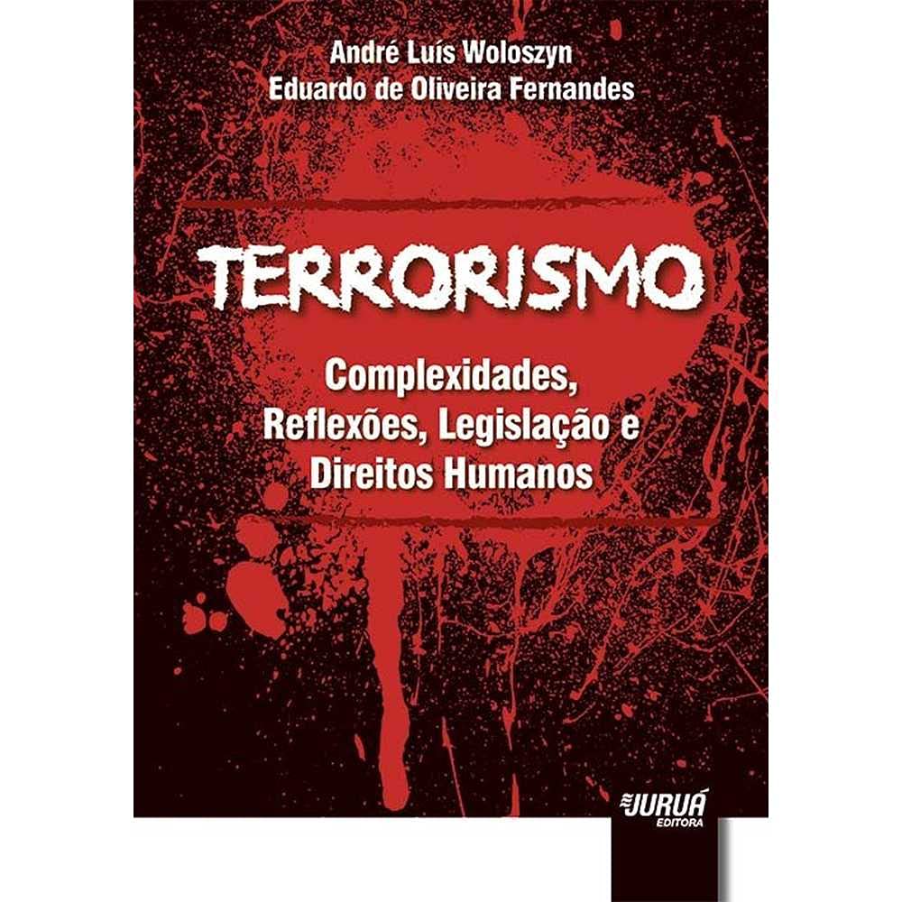 Terrorismo: Complexidades, Reflexões, Legislação e Direitos Humanos baixar o livro de graça