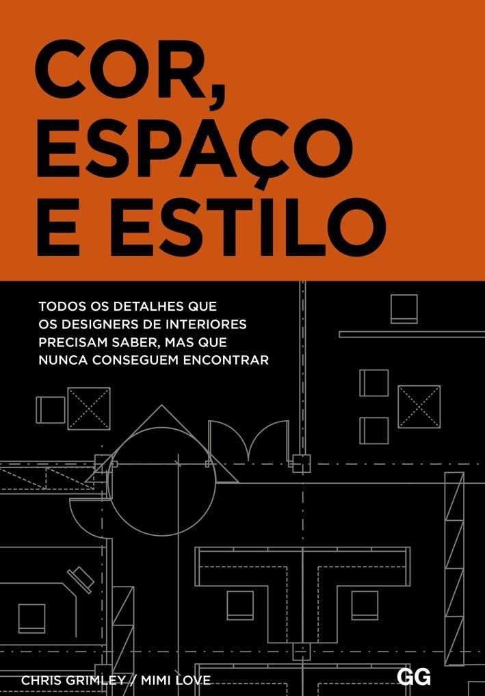 Cor, espaço e estilo: Todos os detalhes que os designers de interiores precisam saber mas que nunca conseguem encontrar