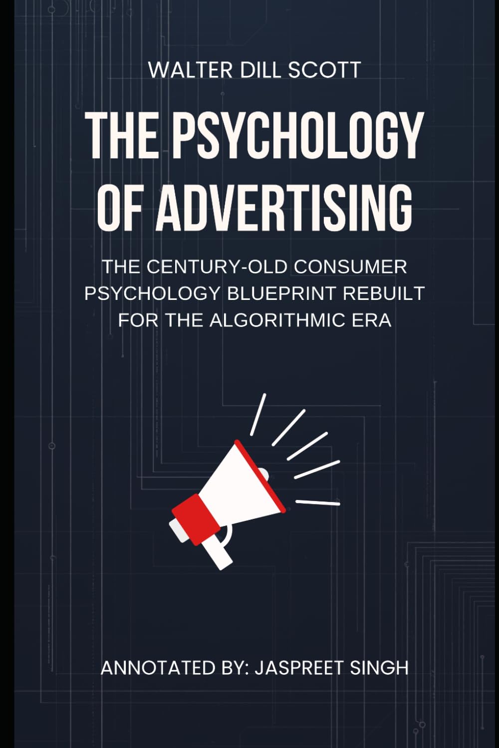 The Psychology of Advertising | Annotated Edition: The Century-Old Consumer Psychology Blueprint Rebuilt for the Algorithmic Era baixar o livro de graça
