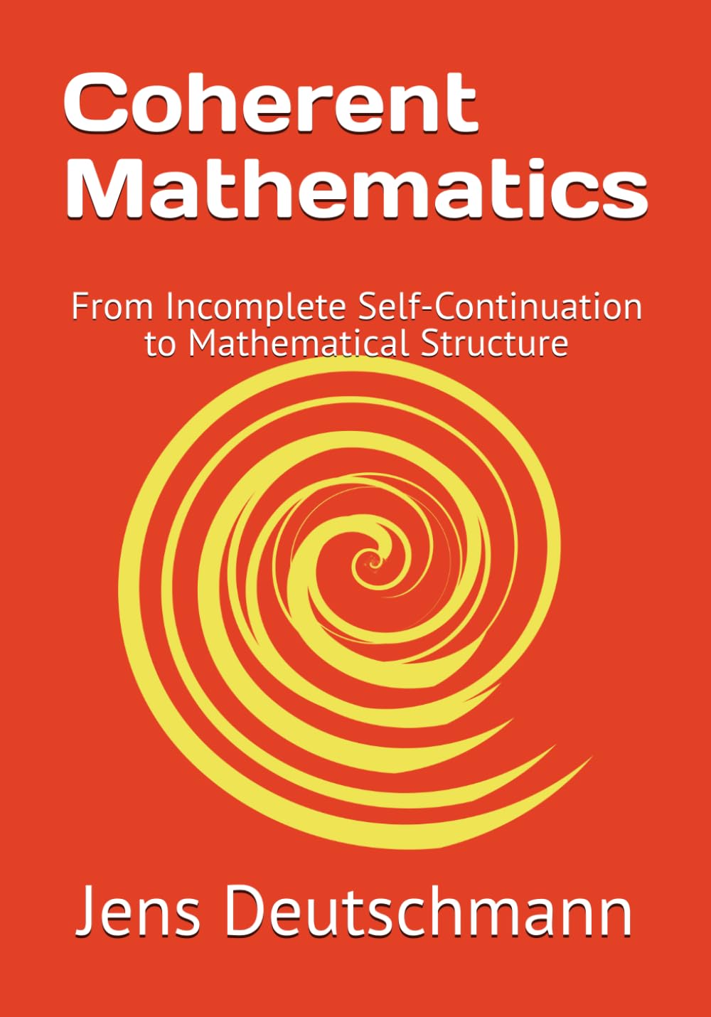 ler totalmente Coherent Mathematics: From Incomplete Self-Continuation to Mathematical Structure
