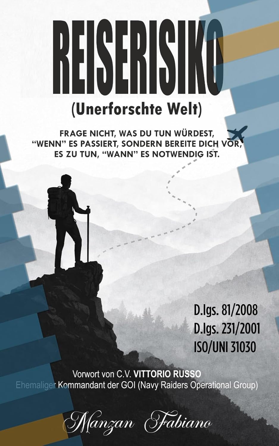 Reiserisiko (Unerforschte Welt): FRAGE NICHT, WAS DU TUN WÜRDEST, “WENN” ES PASSIERT, SONDERN BEREITE DICH VOR, ES ZU TUN, “WANN” ES NOTWENDIG IST. (German Edition) baixar o livro de graça
