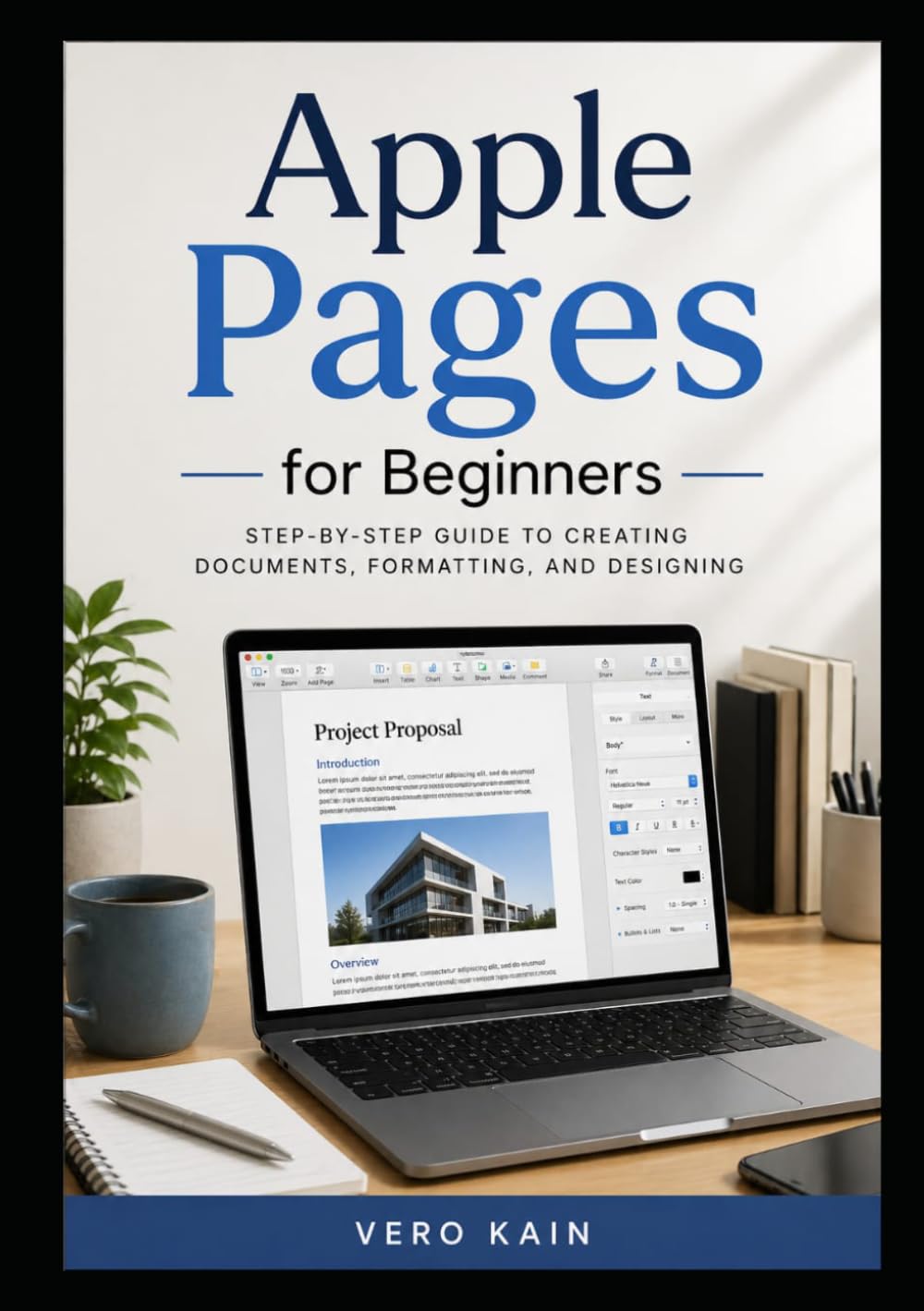 Apple Pages for Beginners: Step-by-Step Guide to Creating Documents, Formatting, and Designing baixar o livro de graça