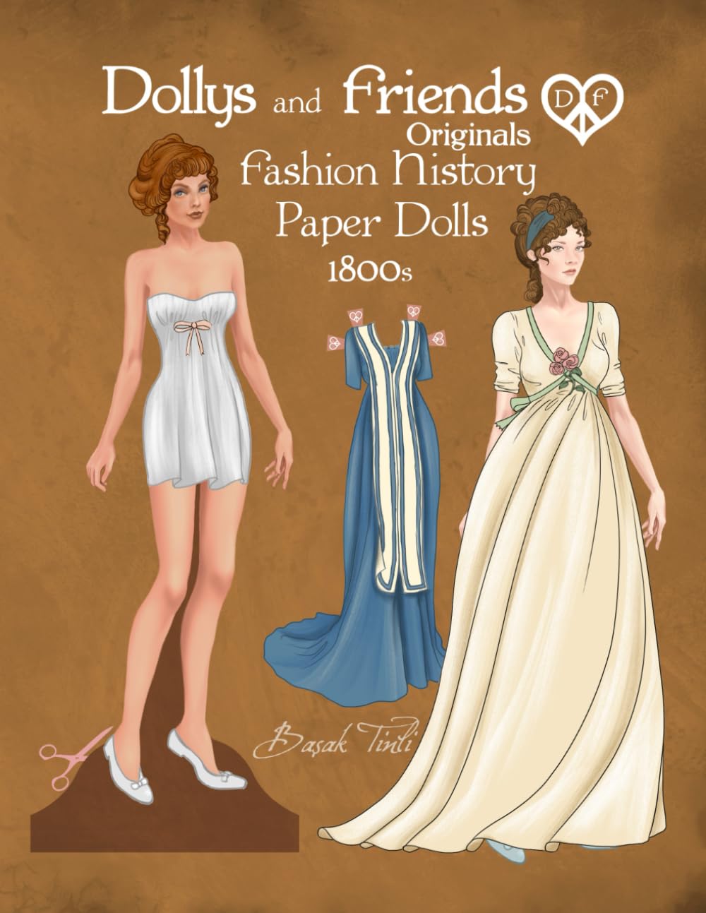 Dollys and Friends Originals Fashion History Paper Dolls, 1800s: Fashion Activity Dress Up Collection of Empire and Regency Costumes baixar o livro de graça