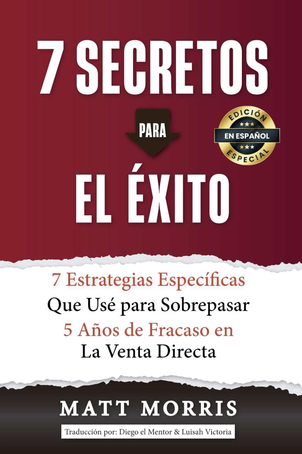 7 Secretos Para el Éxito: 7 Estrategias Específicas que Yo Usé para Superar 5 Años de Fracaso en la Venta Directa (Spanish Edition) baixar o livro de graça