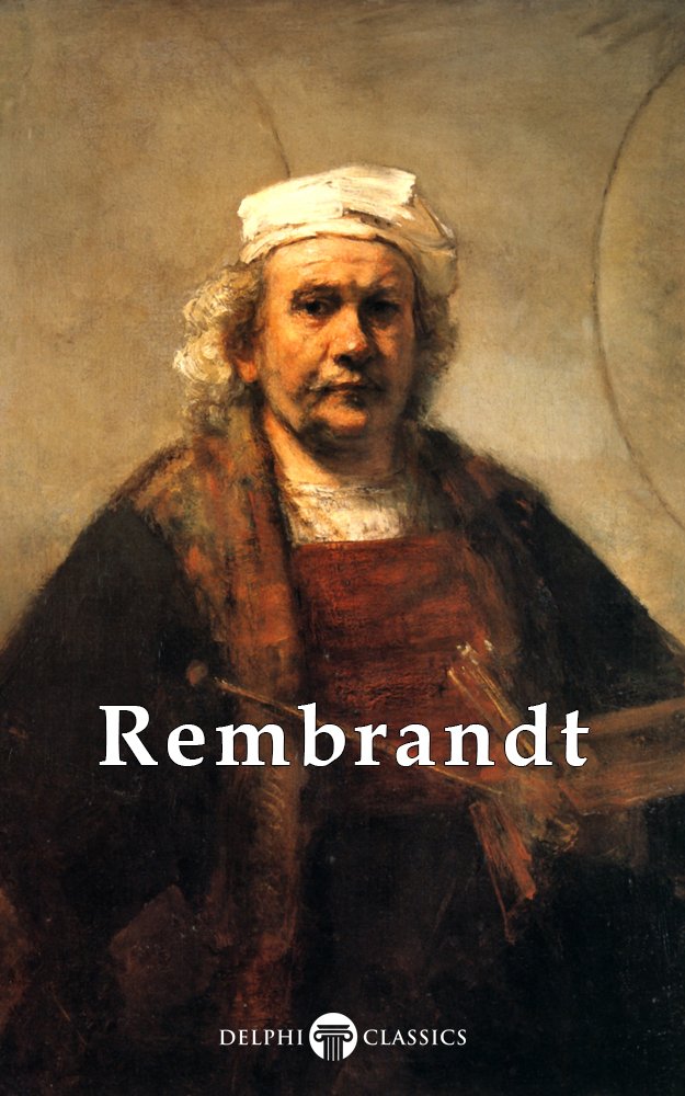 Delphi Complete Works of Rembrandt van Rijn (Illustrated) (Masters of Art Book 9) (English Edition) baixar o livro de graça