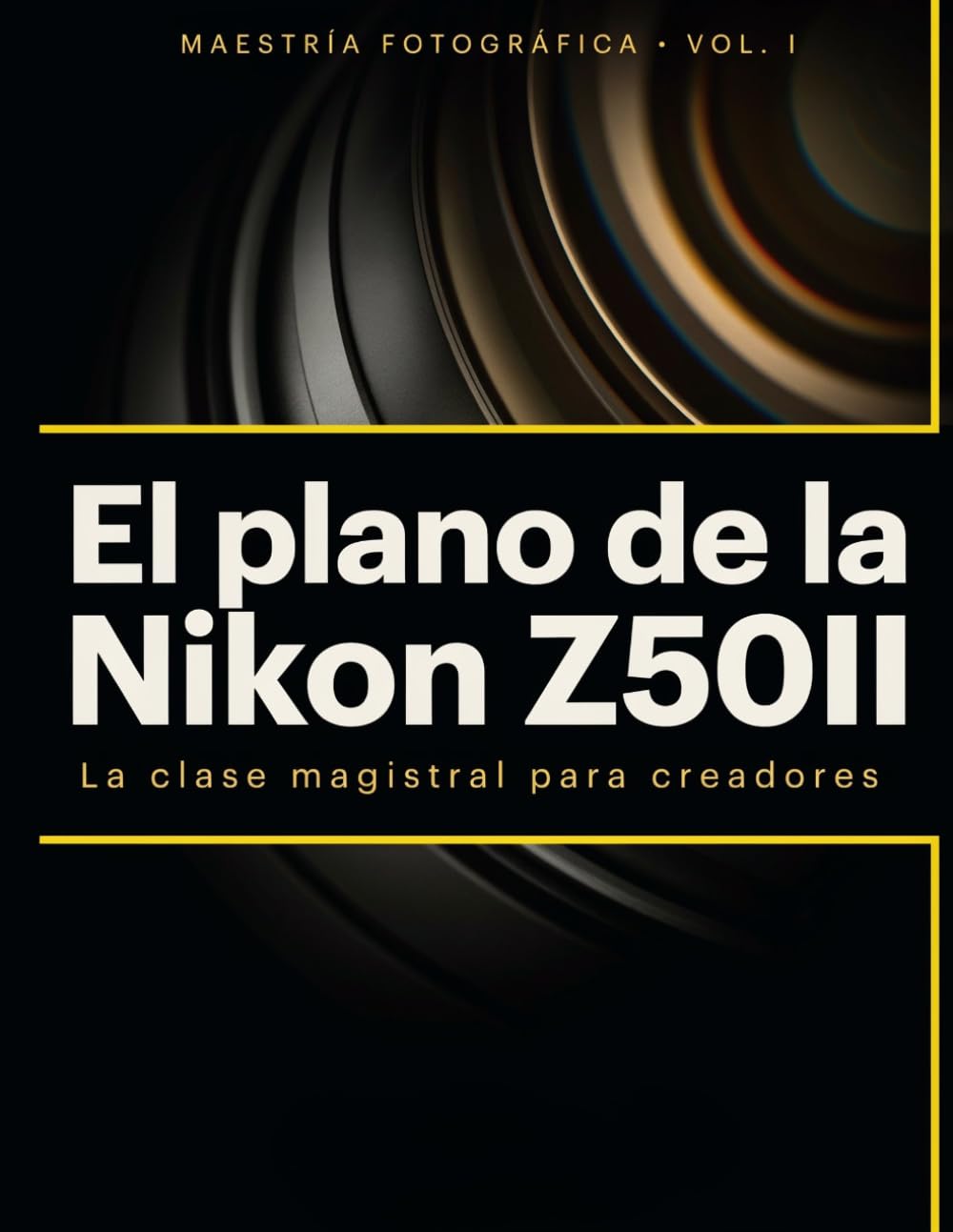 ler totalmente El plano de la Nikon Z50II: La clase magistral sin rodeos sobre enfoque automático de vanguardia, vídeo cinematográfico de 10 bits y recetas de color personalizadas para creadores (Spanish Edition)
