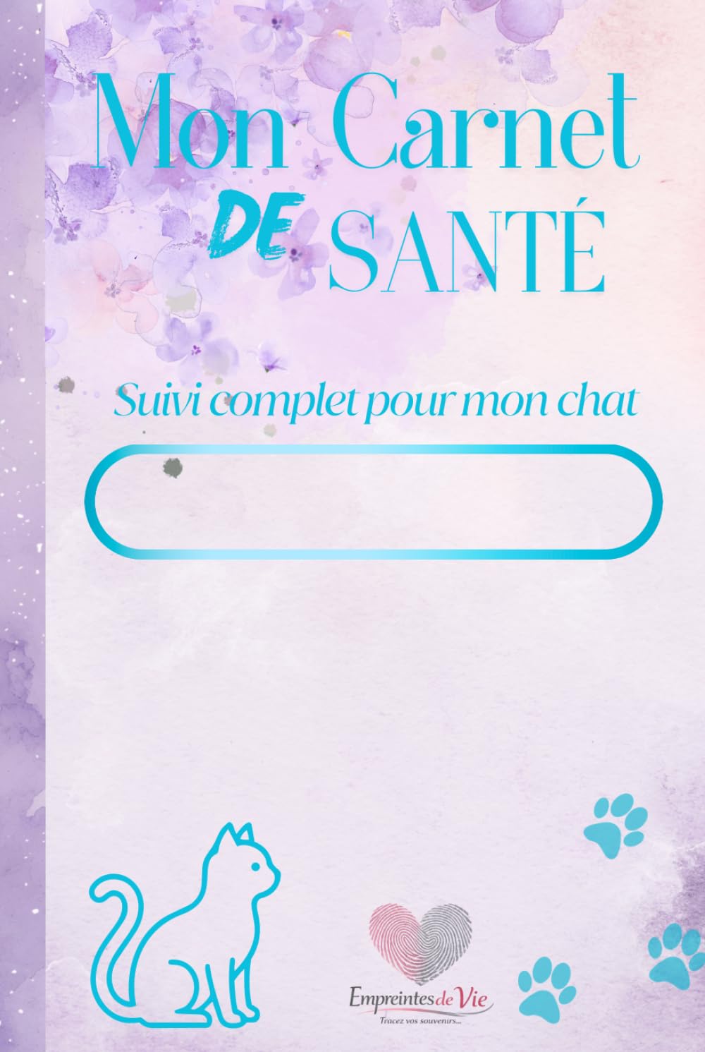 Mon carnet de santé: Suivi complet pour mon chat (French Edition)