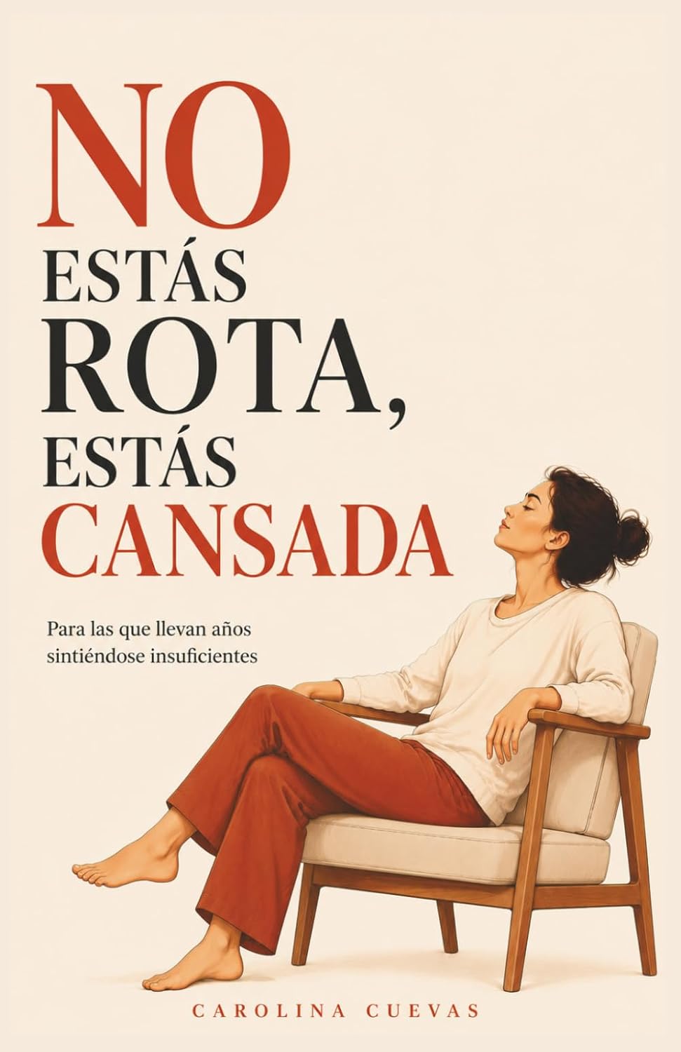 capítulo por capítulo baixar No estás rota, estás cansada: Para las que llevan años sintiéndose insuficientes (Spanish Edition)