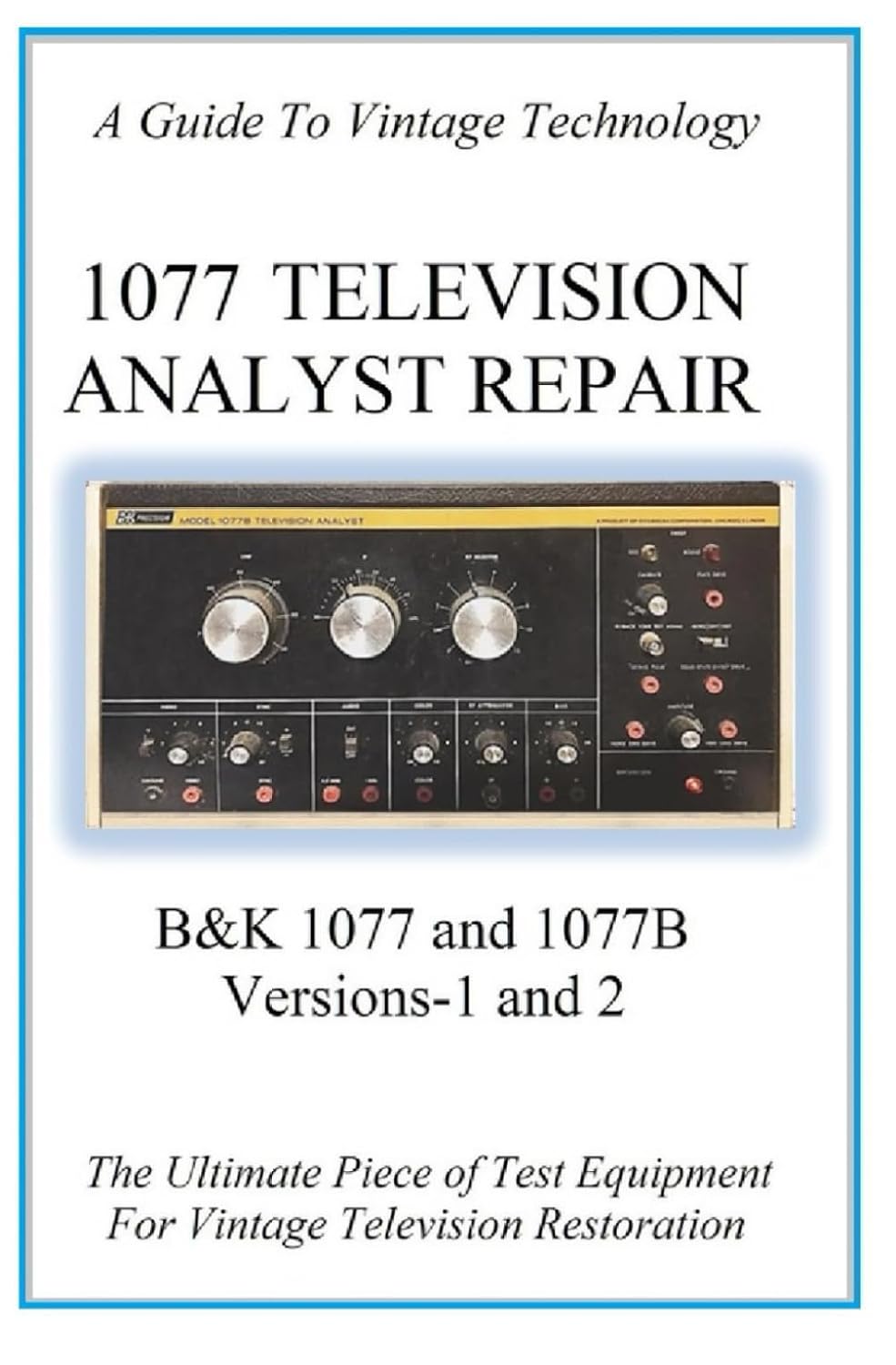 1077 Television Analyst Repair: B&K 1077 and 1077B baixar livro de graça