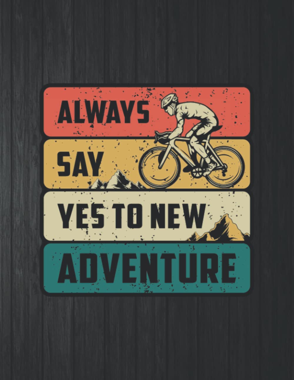 Always Say Yes To New Adventure Notebook: 8.5 X 11 In - 114 Page Great quotes Motivation And Change Your Life for Diary Journals baixar livro de graça