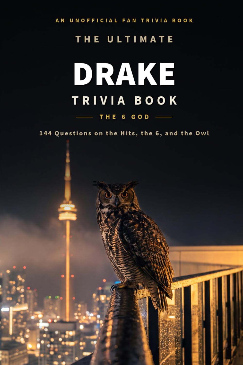The Ultimate Drake Trivia Book: 144 Questions on the Hits, the 6, and the Owl (Unofficial Fan Trivia) (Hip-Hop Trivia) baixar o livro de graça