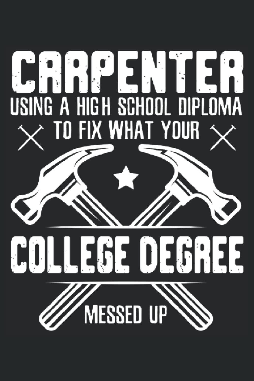 ler totalmente Carpenter Diploma: Carpentry Notebook For A Carpenter, Woodworker, Cabinet Maker And Lumberjack.