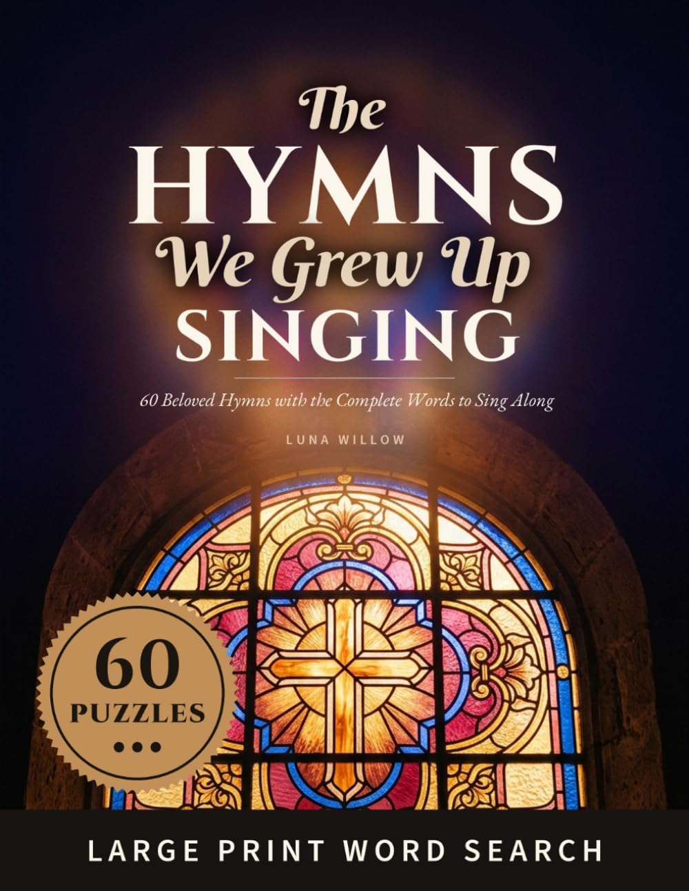 capítulo por capítulo baixar The Hymns We Grew Up Singing: Large Print Word Search for Seniors - 60 Beloved KJV Hymns with the Complete Words to Sing Along
