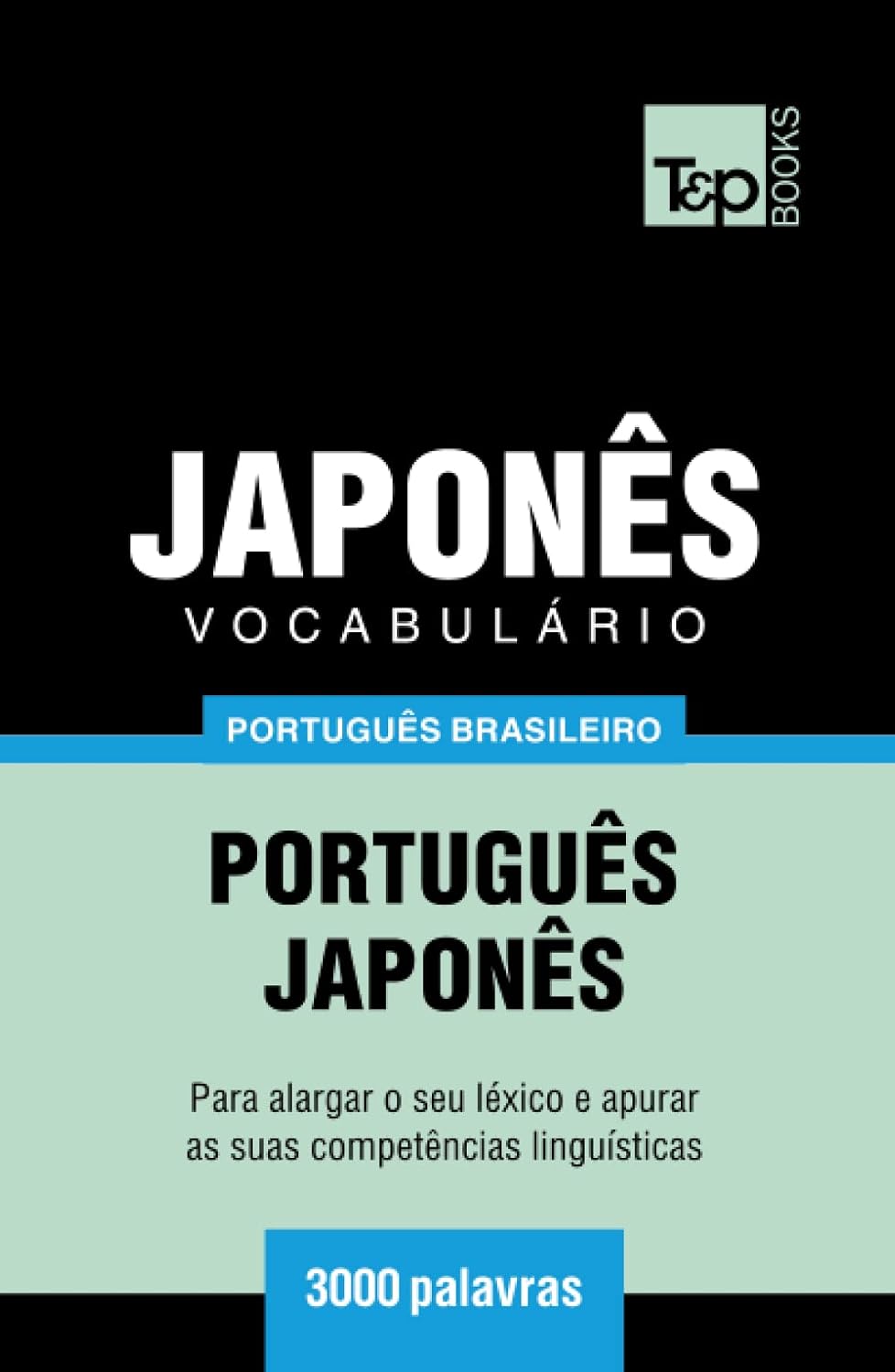 ler totalmente Vocabulário Português Brasileiro-Japonês - 3000 palavras (Brazilian Portuguese Collection) (Portuguese Edition)