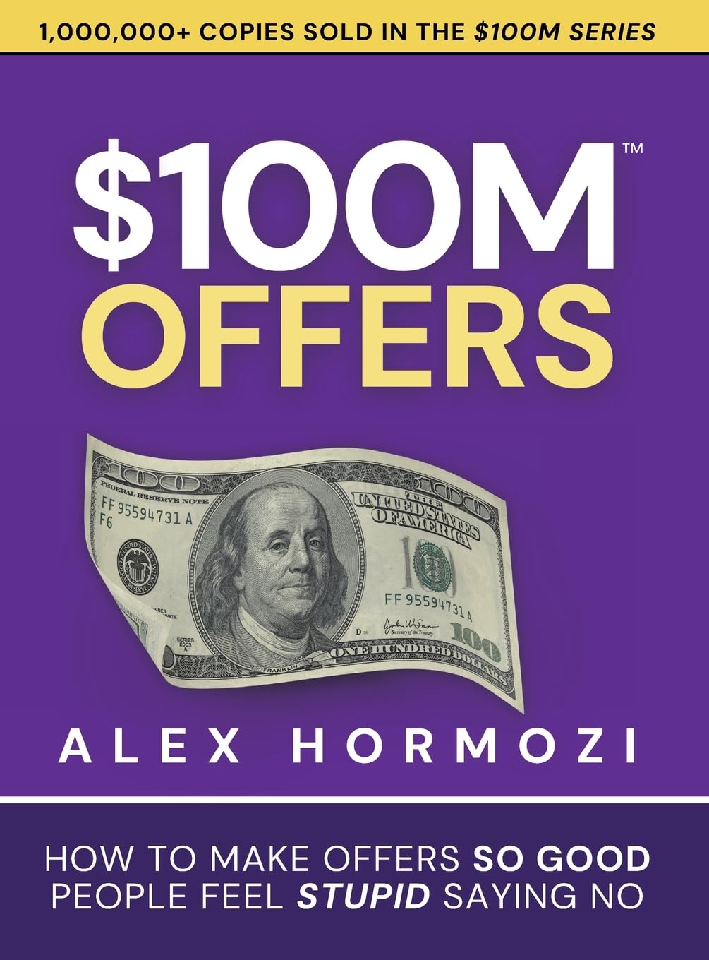$100M Offers: How To Make Offers So Good People Feel Stupid Saying No baixar livro de graça