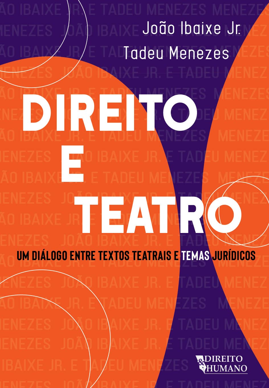Direito e teatro - um diálogo entre textos teatrais e temas jurídicos: um Diálogo Entre Textos Teatrais e Temas Jurídicos