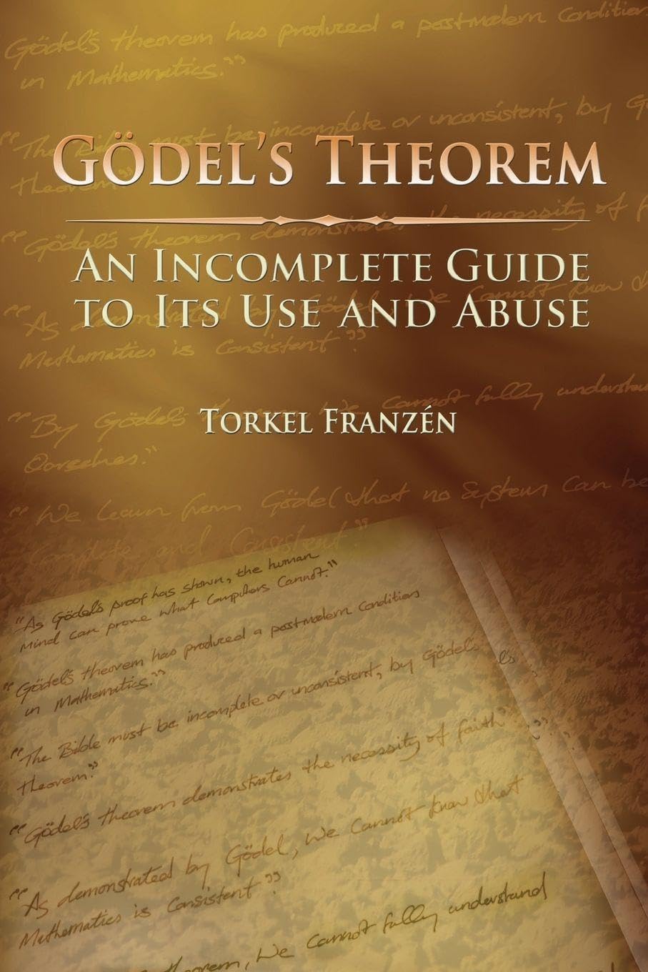 ler totalmente Gödel's Theorem: An Incomplete Guide to Its Use and Abuse