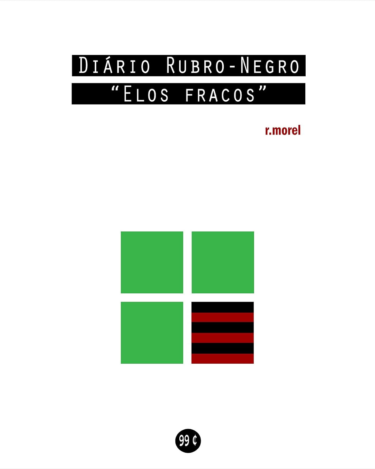Diário Rubro-Negro: Elos fracos (Coleção "Campanha do Flamengo no Brasileirão 2018" Livro 5) baixar o livro de graça