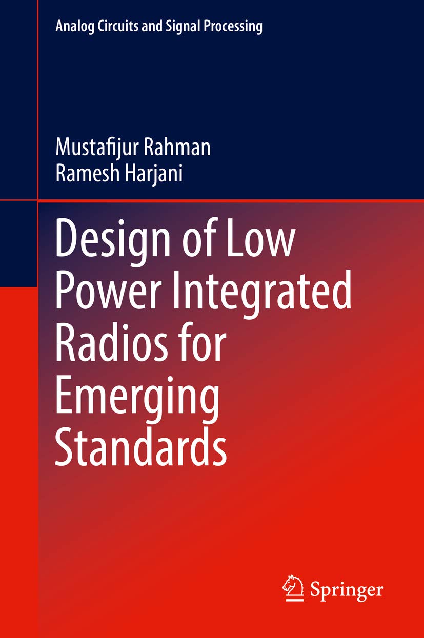 Design of Low Power Integrated Radios for Emerging Standards (Analog Circuits and Signal Processing) (English Edition) baixar livro de graça