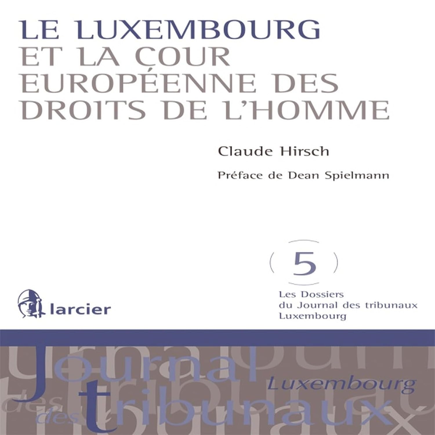 ler totalmente Le Luxembourg et la Cour européenne des droits de l'homme (French Edition)