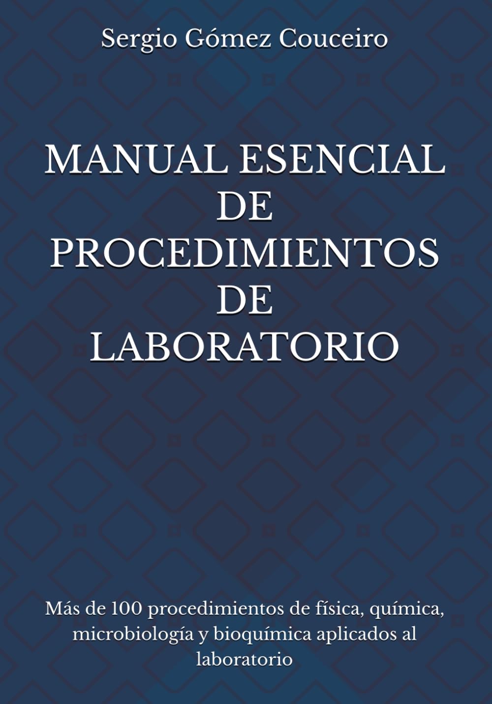 ler totalmente Manual Esencial de Procedimientos de Laboratorio: Más de 100 procedimientos de física, química, microbiología y bioquímica aplicados al laboratorio (Spanish Edition)