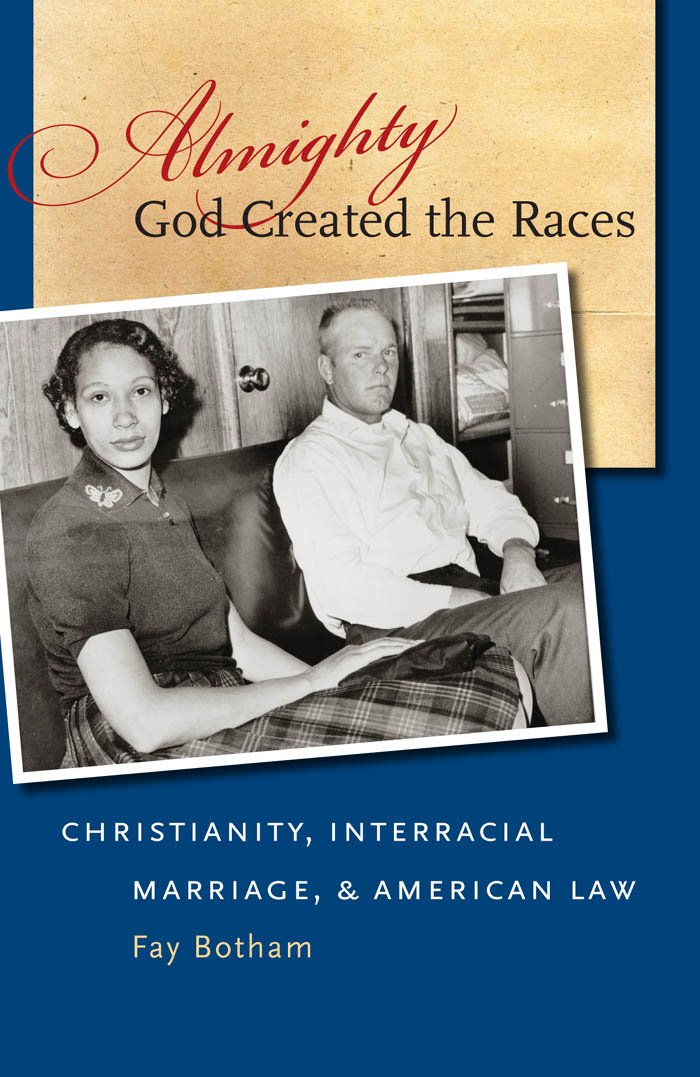 ler totalmente Almighty God Created the Races: Christianity, Interracial Marriage, and American Law (English Edition)