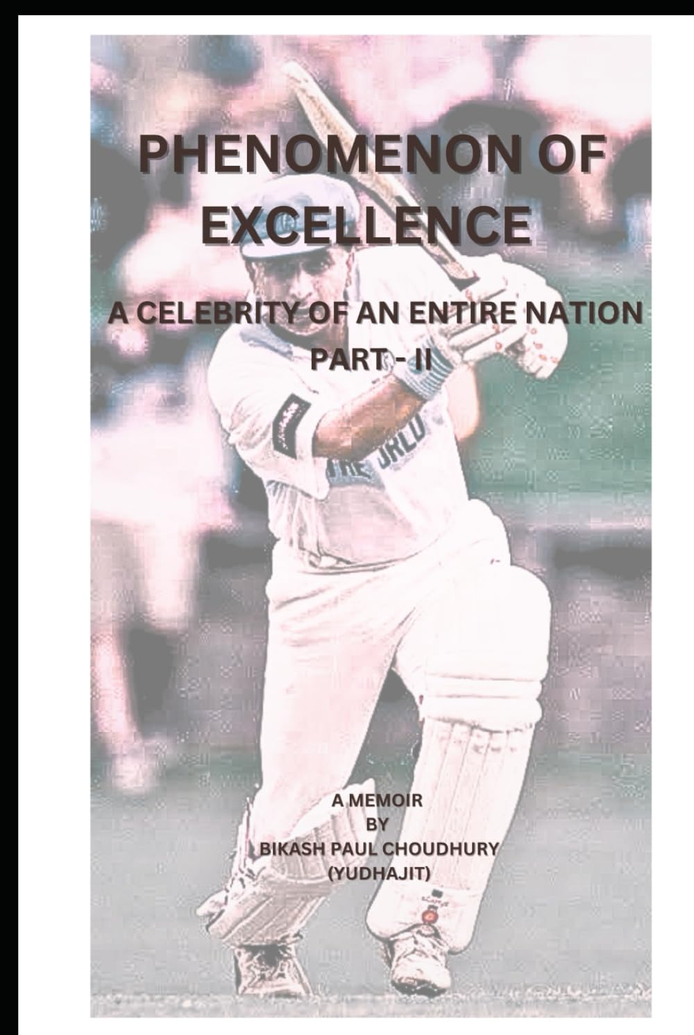 ler totalmente PHENOMENON OF EXCELLENCE: A CELEBRITY OF AN ENTIRE NATION – (PART – II) (SUNIL GAVASKAR STORY - A MEMOIR)
