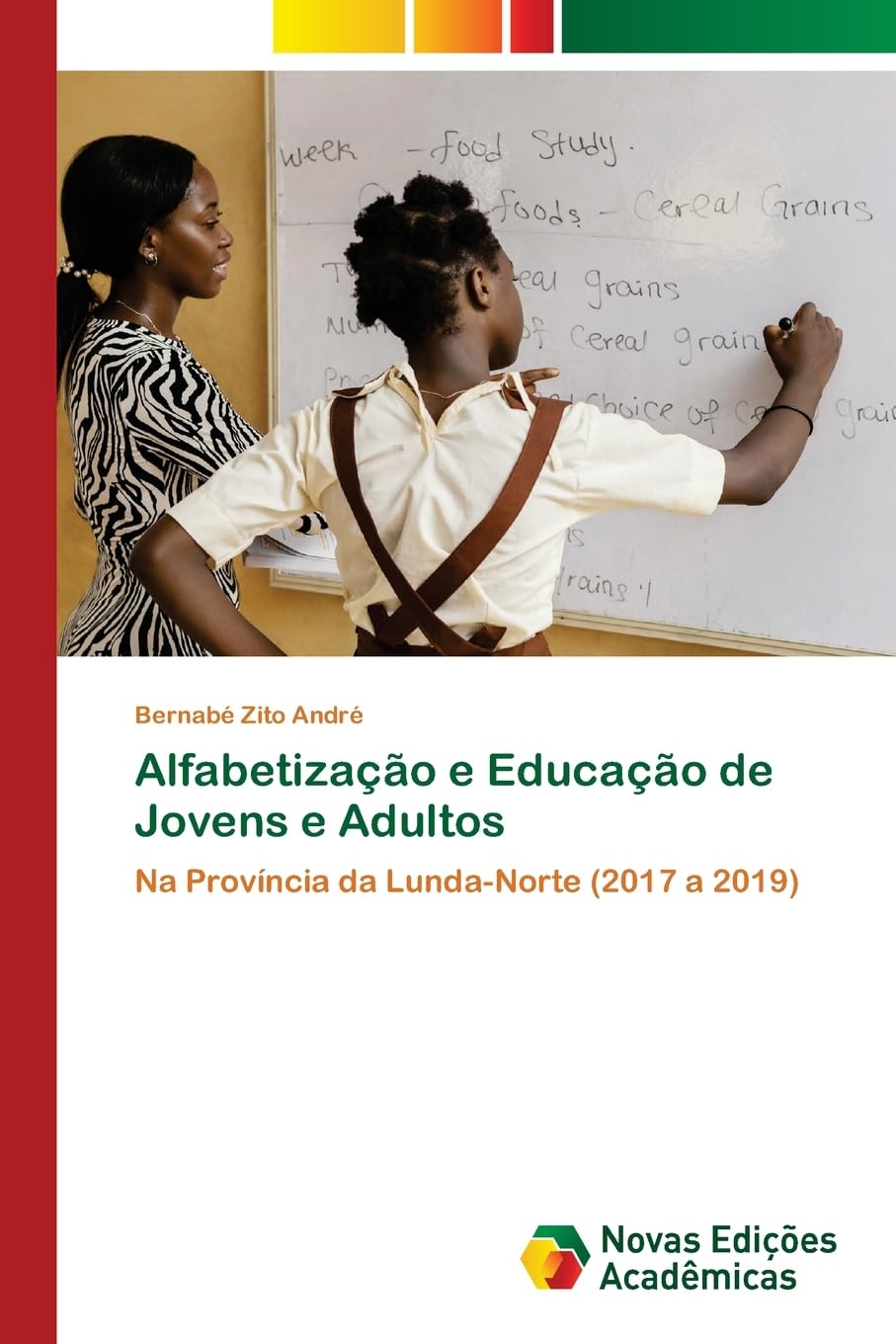 Alfabetização e Educação de Jovens e Adultos: Na Província da Lunda-Norte (2017 a 2019) baixar livro de graça