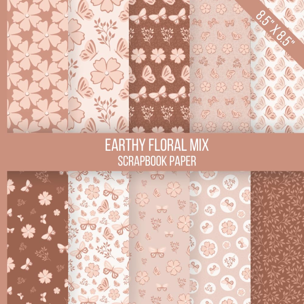 ler totalmente Earthy Floral Mix Scrapbook Paper: A collection of soft, coordinating floral and butterfly designs on warm, natural-toned pages
