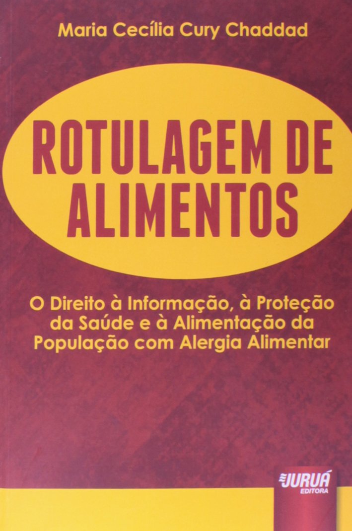Rotulagem de Alimentos: O Direito à Informação, à Proteção da Saúde e à Alimentação da População com Alergia Alimentar