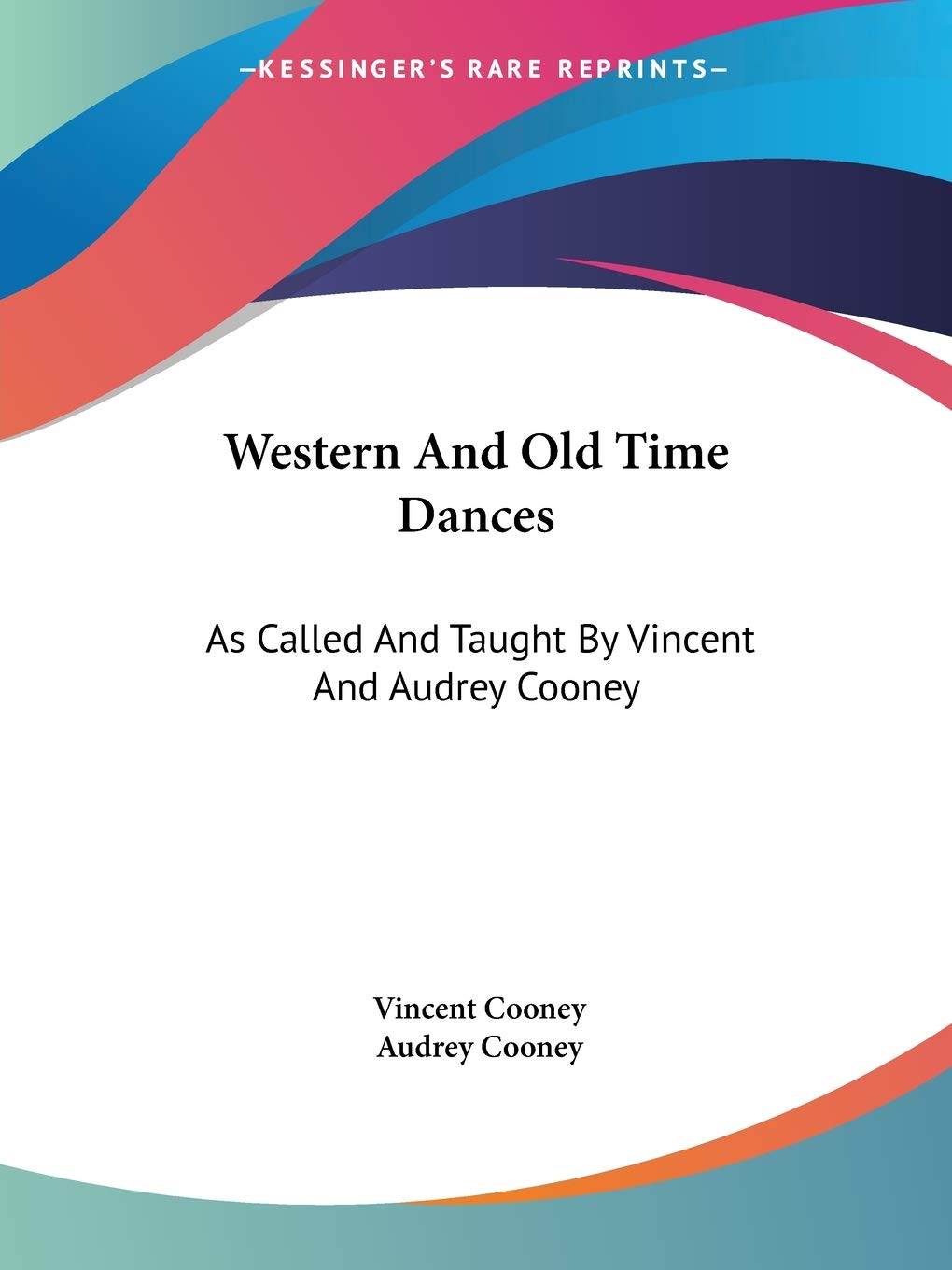 ler totalmente Western And Old Time Dances: As Called And Taught By Vincent And Audrey Cooney