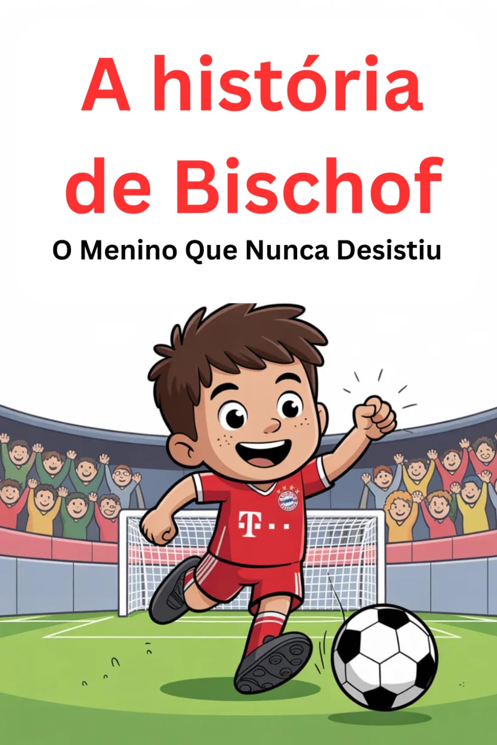 A história de Bischof: O Menino Que Nunca Desistiu (Portuguese Edition) baixar livro de graça