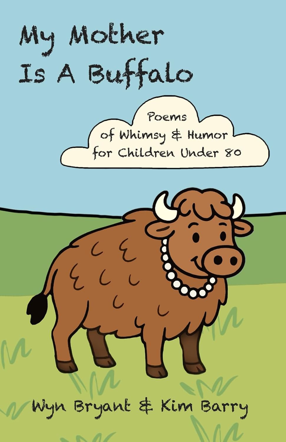My Mother Is A Buffalo: Poems of Whimsy & Humor for Children Under 80 (Dad & Daughter Poems) baixar livro de graça