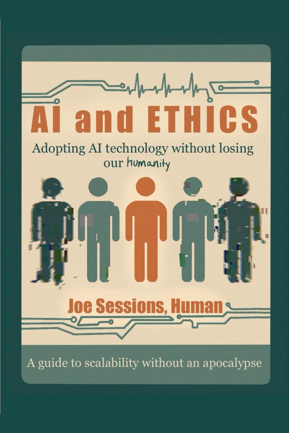 AI and Ethics: Adopting AI Technology Without Losing Our Humanity baixar livro de graça