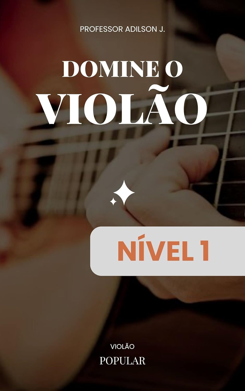 DOMINE O VIOLÃO: NÍVEL 1 baixar o livro de graça