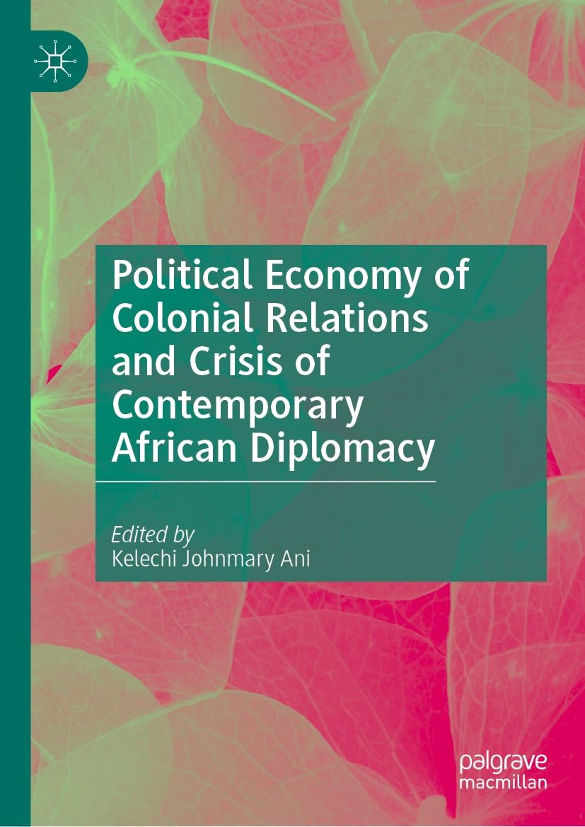 ler totalmente Political Economy of Colonial Relations and Crisis of Contemporary African Diplomacy (English Edition)