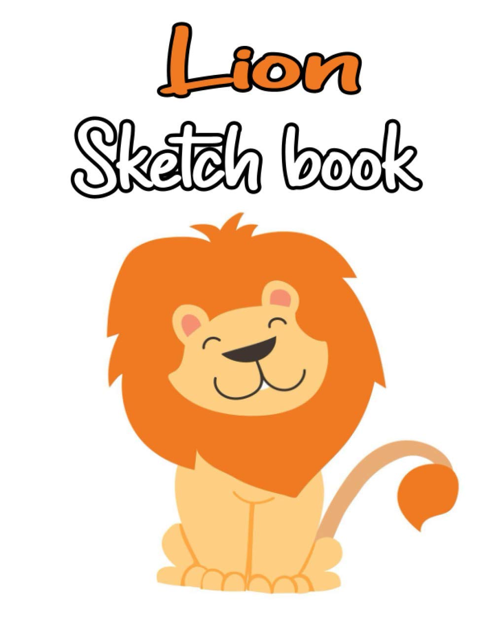 Lion Sketch book: Lion Gifts For Lion Lovers – A Blank Paper Notebook With Border For Boys And Girls For Drawing, Sketching, And Doodling (Sketching Notebook For Kids) baixar livro de graça