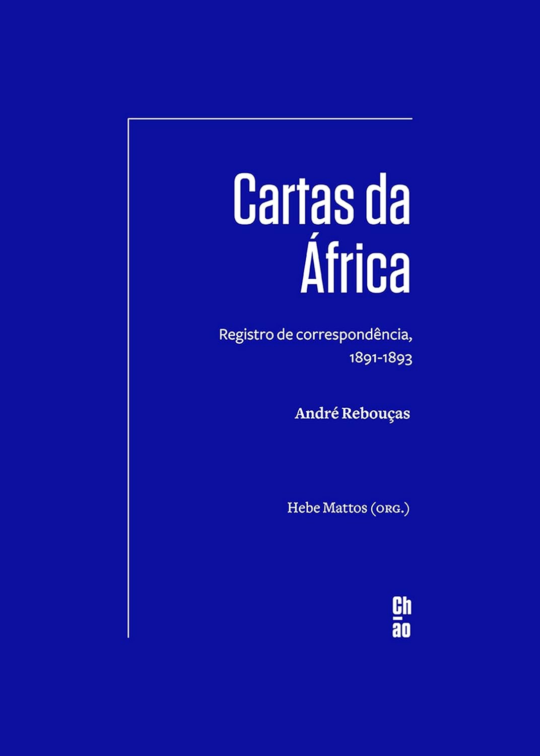 Cartas da África: Registro de correspondência, 1891-1893 baixar livro de graça